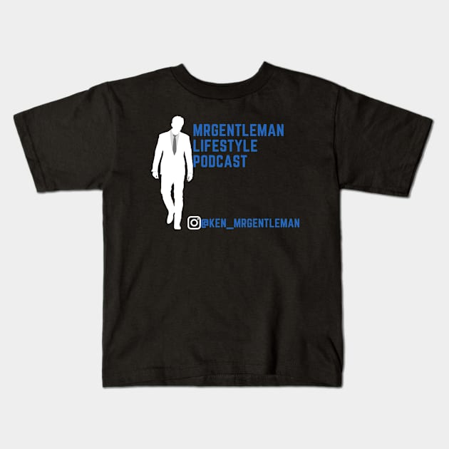 MrGentleman Lifestyle Podcast All Very Good Collection #2 Kids T-Shirt by  MrGentleman Lifestyle Podcast Store